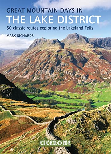 Great Mountain Days in the Lake District: 50 classic routes exploring the Lakeland Fells (Cicerone guidebooks)