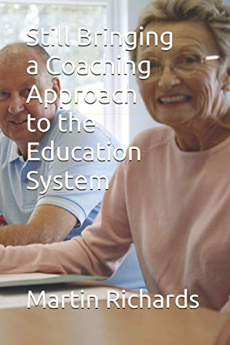 Still Bringing a Coaching Approach to the Education System von Independently published