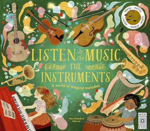Listen to the Music: The Instruments: A world of magical melodies - Press the Notes to Listen to a World of Music Listen to the Music: The Instruments: A world of magical melodies - Press the Notes to Listen to a World of Music