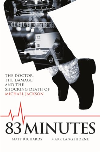 83 Minutes: The Doctor, the Damage, the Shocking Death of Michael Jackson: The Doctor, The Damage and the Shocking Death of Michael Jackson