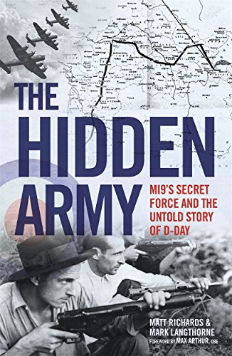 The Hidden Army: MI9's Secret Force and the Untold Story of D-Day The Hidden Army: MI9's Secret Force and the Untold Story of D-Day von John Blake