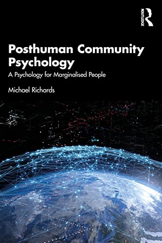 Posthuman Community Psychology: A Psychology for Marginalised People von Routledge