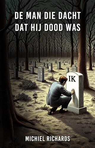 De man die dacht dat hij dood was von Godijn Publishing