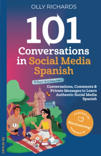 101 Conversations in Social Media Spanish: Conversations, Comments, & Private Messages to Learn Authentic Social Media Spanish. von Independently published