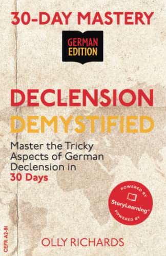 30-Day Mastery: Declension Demystified: Master the Tricky Aspects of German Declension in 30 Days (30-Day Mastery | German Edition) von Independently published