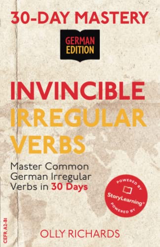 30-Day Mastery: Invincible Irregular Verbs: Master Common German Irregular Verbs in 30 Days | German Edition (30-Day Mastery | German Edition) von Independently published
