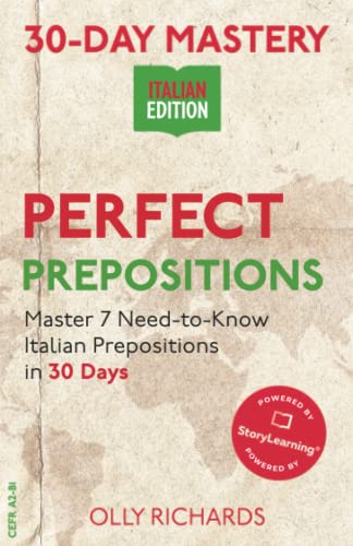 30-Day Mastery: Perfect Prepositions: Master 7 Need-to-Know Italian Prepositions in 30 Days (30-Day Mastery | Italian Edition) von Independently published