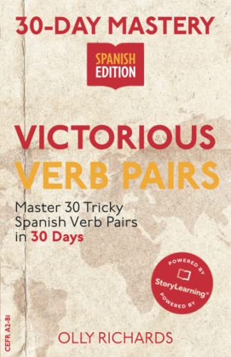 30-Day Mastery: Victorious Verb Pairs: Master 30 Tricky Spanish Verb Pairs in 30 Days (30-Day Mastery | Spanish Edition) von Independently published
