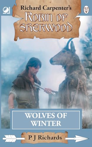 Wolves of Winter: from Richard Carpenter's Robin of Sherwood von Oak Tree Books