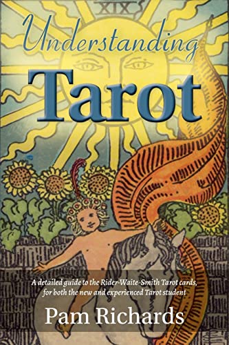 Understanding Tarot: A detailed guide to the Rider-Waite tarot cards, for both the new and experienced tarot student and reader. von Austin Macauley