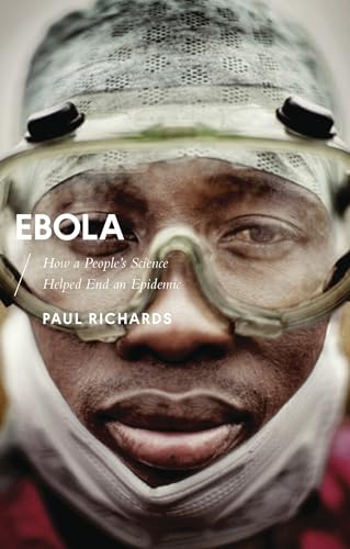 Ebola: How a People's Science Helped End an Epidemic (African Arguments)