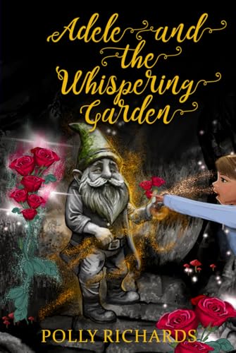 Adele and the Whispering Garden: Book 1 (Adele and the Whispering Garden Series, Band 1) von Author Publications