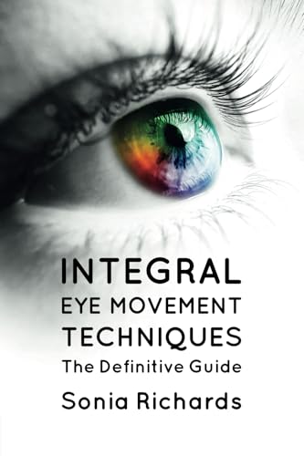 Integral Eye Movement Techniques: The Definitive Guide
