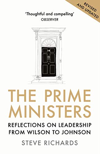 The Prime Ministers: Reflections on Leadership from Wilson to Johnson