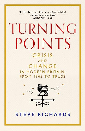 Turning Points: Crisis and Change in Modern Britain, from 1945 to Truss von MACMILLAN