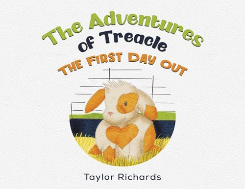 The Adventures of Treacle: The First Day Out von Austin Macauley Publishers
