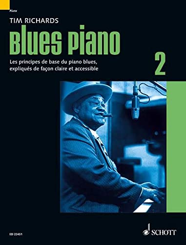 Blues Piano 2: Les principes de base du piano blues, expliqués de façon claire et accessible. Band 2. Klavier. Lehrbuch. (Schott Pop-Styles, Band 2)