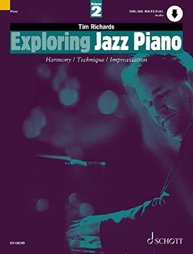 Exploring Jazz Piano 2: Harmony / Technique / Improvisation. Band 2. Klavier. (Schott Pop-Styles, Band 2, Band 2)
