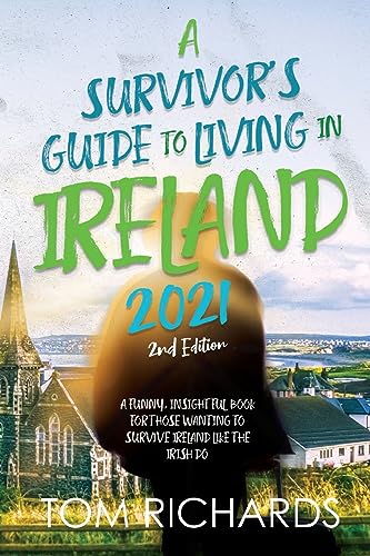 A Survivor's Guide to Living in Ireland 2021 von Authors Innovation LLC