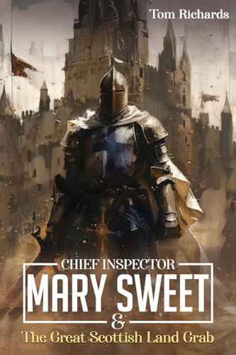 Chief Inspector Mary Sweet and The Great Scottish Land Grab von Storylines Entertainment Ltd