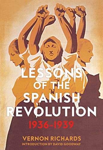Lessons of the Spanish Revolution: 1936–1939 (Freedom Press) von PM Press