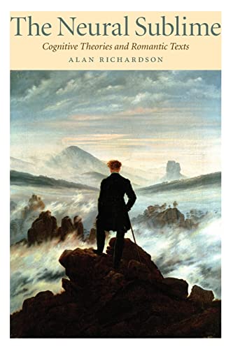 The Neural Sublime: Cognitive Theories and Romantic Texts von Johns Hopkins University Press