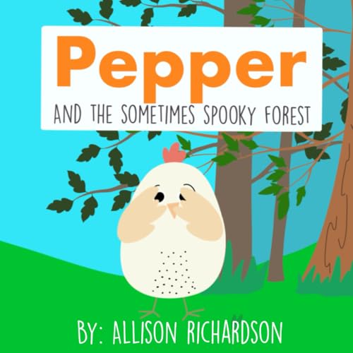 Pepper: And The Sometimes Spooky Forest von Independently published