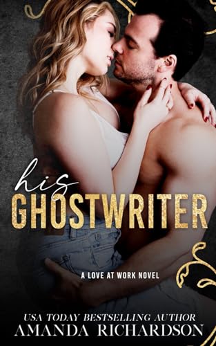 His Ghostwriter (Love at Work) von Independently published