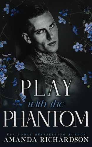 Play with the Phantom: A Dark Standalone Romance (The Midnight Series, Band 2)