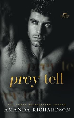 Prey Tell: A Brother's Best Friend Romance (Ravaged Castle)