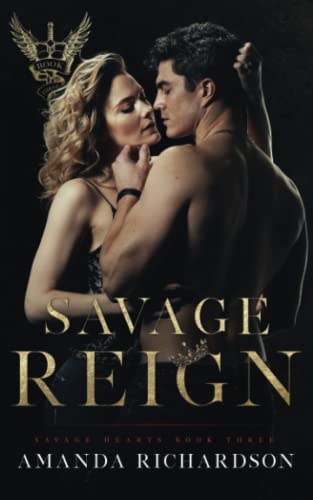 Savage Reign: A Reverse Harem Romance (Savage Hearts, Band 3)