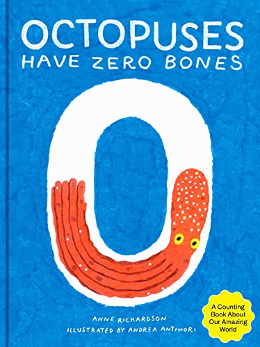 Octopuses Have Zero Bones: A Counting Book About Our Amazing World (Math for Curious Kids, Illustrated Science for Kids) von Tra Publishing