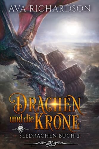 Drachen und die Krone (SeeDrachen, Band 2) von Independently published
