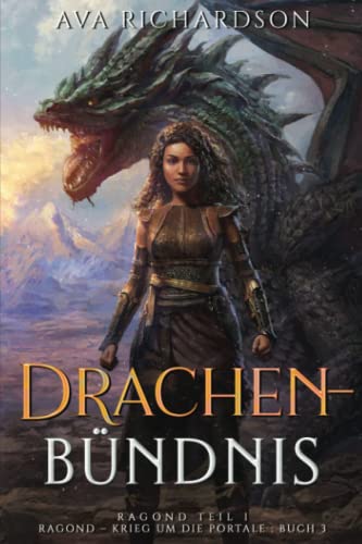 Drachenbündnis (Ragond - Krieg um die Portale, Band 3) Drachenbündnis (Ragond - Krieg um die Portale, Band 3)