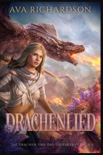 Drachenlied (Die Drachen und das Todeskraut, Band 3) von Independently published