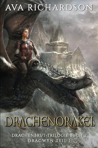 Drachenorakel (Drachenbrut-Trilogie (Dracwyn Teil 1), Band 2) Drachenorakel (Drachenbrut-Trilogie (Dracwyn Teil 1), Band 2)
