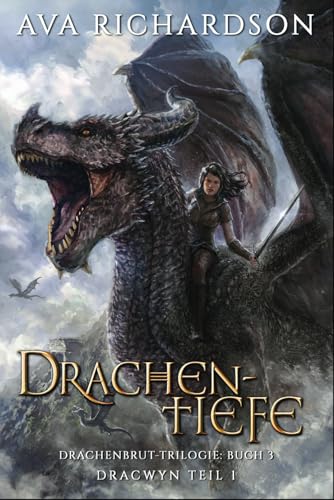 Drachentiefe (Drachenbrut-Trilogie (Dracwyn Teil 1), Band 3) Drachentiefe (Drachenbrut-Trilogie (Dracwyn Teil 1), Band 3) von Independently published