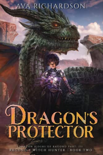 Dragon's Protector (Ragond's Witch Hunter, Band 2) von Independently published