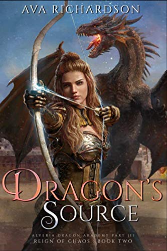 Dragon's Source (Alveria Dragon Akademy Part 3: Reign of Chaos, Band 2)