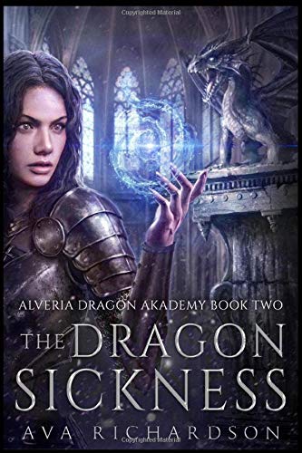 The Dragon Sickness (Alveria Dragon Akademy, Band 2) von Independently published