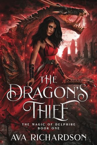 The Dragon's Thief: A Clean YA Dragon Shifter Romantic Fantasy Adventure With A Unique Magic Spin (The Magic of Delphire, Band 1) von Independently published