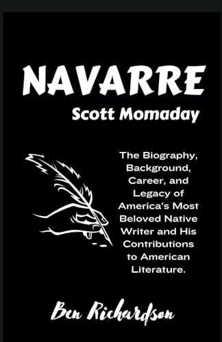 Navarre Scott Momaday: The Biography, Background, Career, and Legacy of America's Most Beloved Native Writer and His Contributions to American Literature. von Independently published