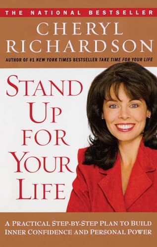 Stand Up for Your Life: A Practical Step-by-Step Plan to Build Inner Confidence and Personal Power