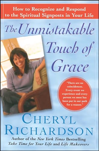 The Unmistakable Touch of Grace: How to Recognize and Respond to the Spiritual Signposts in Your Life von Free Press