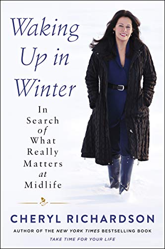 WAKING UP WINTER: In Search of What Really Matters at Midlife WAKING UP WINTER: In Search of What Really Matters at Midlife