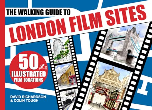 The Walking Guide To London Film Sites (London Walking Guides) von Independently published