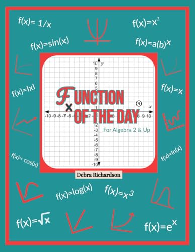 Function of the Day: For Algebra 2 & Up von Function of the Day LLC