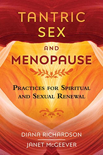 Tantric Sex and Menopause: Practices for Spiritual and Sexual Renewal von Simon & Schuster