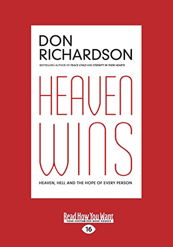 Heaven Wins: Heaven, Hell And The Hope Of Every Person: Heaven, Hell and the Fate of Every Person