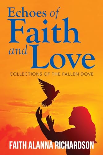 Echoes of Faith and Love: Collections of the Fallen Dove von Arpress